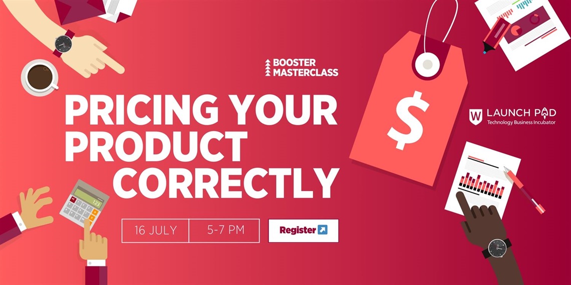 Booster Masterclass: Pricing your product correctly, Tuesday 16 July 2024, 5pm to 7pm, Launch Pad Western Sydney University, Level 1, 6 Hassall Street, Parramatta NSW 2150