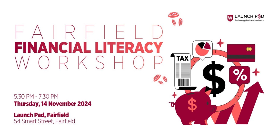 Fairfield Financial Literacy Workshop hosted by Western Sydney University Launch Pad Fairfield.